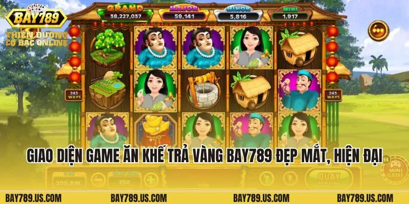 Giao diện game Ăn Khế Trả Vàng Bay789 đẹp mắt, hiện đại