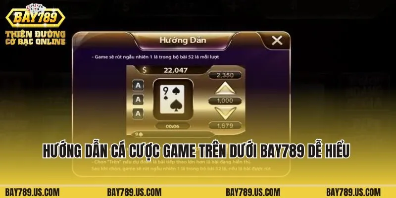 Hướng dẫn cá cược game Trên Dưới Bay789 dễ hiểu cho newbie