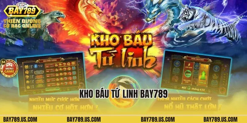 Kho Báu Tứ Linh Bay789: Siêu Phẩm Nổ Hũ Số 1 Cổng Game